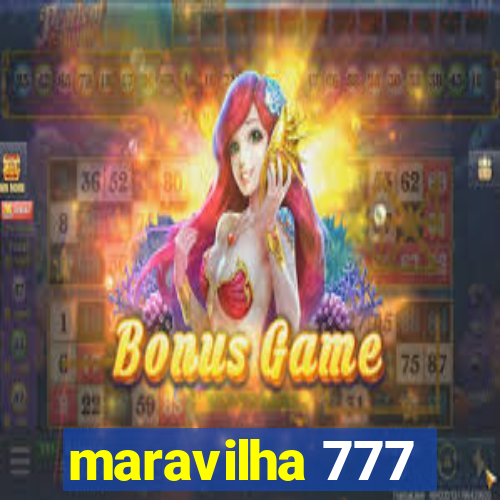 maravilha 777